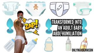 Transformed into an adult baby - ABDL humiliation